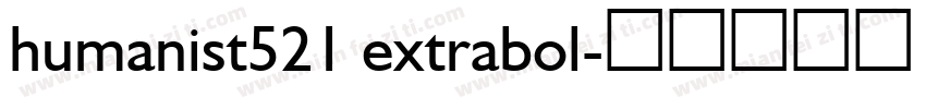 humanist521 extrabol字体转换